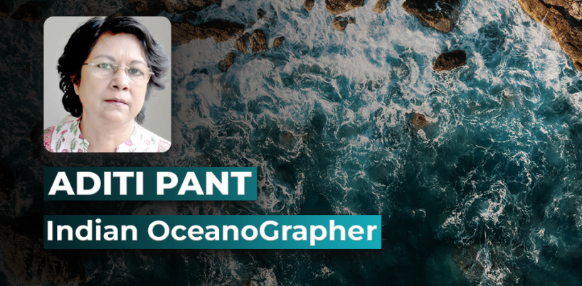 Top Female Scientists in India Dr. Aditi Pant: Oceanographer and Antarctic Researcher